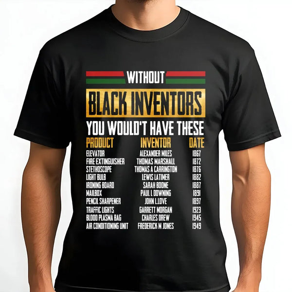 Black Inventors History T-Shirt | Educational List of Black Innovators Graphic | 100% Cotton Premium Unisex Tee | Gift for Bl